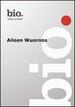 Biography--Biograpy Aileen Wuornos