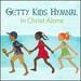 Getty Kids Hymnal-in Christ Alone