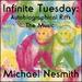 Infinite Tuesday: Autobiographical Riffs