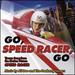 Go Speed Racer Go-Theme Song From the Motion Picture "Speed Racer"