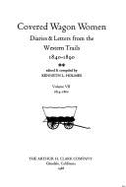 Covered Wagon Women: Diaries & Letters from the Western Trails, 1840-1890