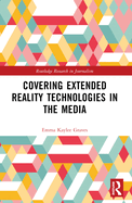 Covering Extended Reality Technologies in the Media