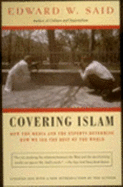 Covering Islam - Said, Edward W, Professor