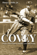 Covey: A Stone's Throw from a Coal Mine to the Hall of Fame