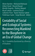 Coviability of Social and Ecological Systems: Reconnecting Mankind to the Biosphere in an Era of Global Change: Vol. 2: Coviability Questioned by a Diversity of Situations