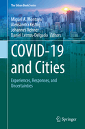 Covid-19 and Cities: Experiences, Responses, and Uncertainties