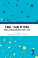 Covid-19 and Schools: Policy, Stakeholders, and School Choice