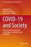 COVID-19 and Society: Socio-Economic Perspectives on the Impact, Implications, and Challenges
