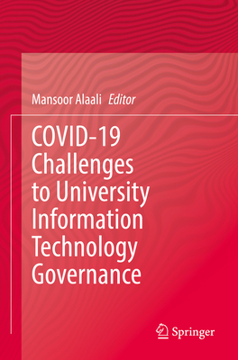 COVID-19 Challenges to University Information Technology Governance - Alaali, Mansoor (Editor)