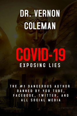Covid-19: Exposing the Lies - Coleman, Vernon