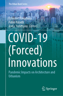 COVID-19 (Forced) Innovations: Pandemic Impacts on Architecture and Urbanism