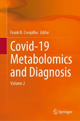 Covid-19 Metabolomics and Diagnosis: Volume 2 - Crespilho, Frank N. (Editor)