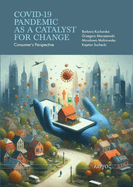 Covid-19 Pandemic as a Catalyst for Change - Consumer's Perspective