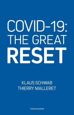 Covid-19: The Great Reset - Malleret, Thierry, and Schwab, Klaus