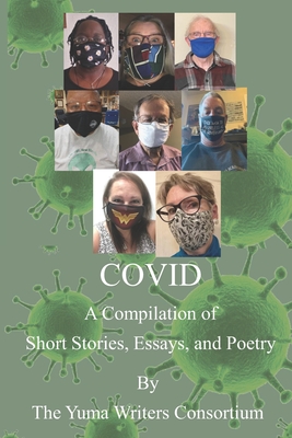 Covid: A Compilation of Short Stories, Essays, and Poetry - Christensen, Robin, and Draper, Kevin, and Hurd, James P