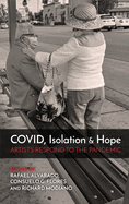 COVID, Isolation & Hope: Artists Respond to the Pandemic