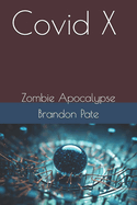 Covid X: Zombie Apocalypse