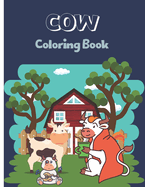 COW Coloring Book: Best Animal Coloring Book Perfect Designed With Cow Activity Book For Your Kids