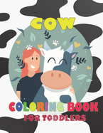 Cow Coloring Book For Toddlers: Animal Coloring for boy, girls, kids