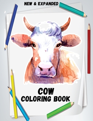 Cow Coloring Book (New & Expanded): Wonderful Cow Coloring Book For Cow Lover, kids, Adults - Raj, MD