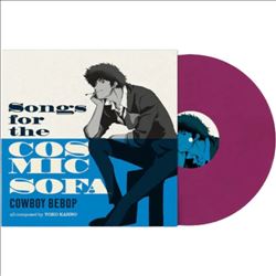 Cowboy Bebop: Songs for the Cosmic Sofa