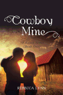 Cowboy Mine: 3b Ranch Series (Book One)