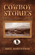 Cowboy Stories: Farther Down the Trail