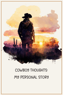 Cowboy Thoughts: My Personal Story