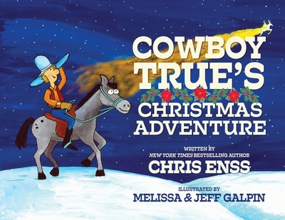 Cowboy True's Christmas Adventure - Enss, Chris