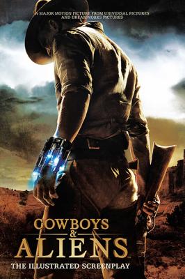 Cowboys & Aliens: The Illustrated Screenplay - Universal Pictures