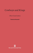 Cowboys and Kings: Three Great Letters by Theodore Roosevelt