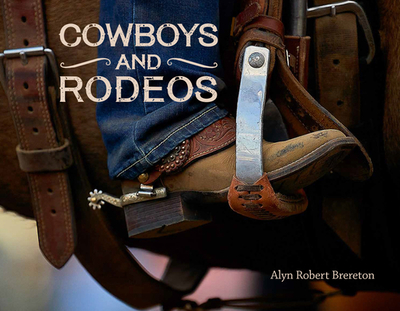 Cowboys and Rodeos - Brereton, Alyn Robert