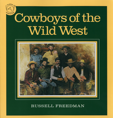 Cowboys of the Wild West - Freedman, Russell