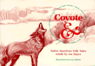 Coyote And... Native American Stories - Hayes, Joe