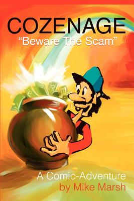 Cozenage: Beware The Scam - Marsh, Mike