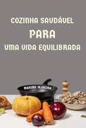 Cozinha Saudvel para uma Vida Equilibrada