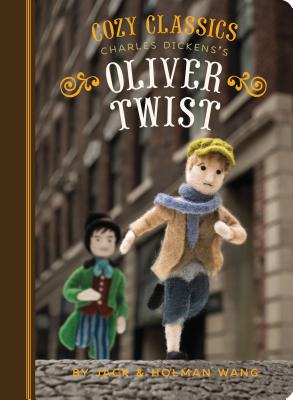 Cozy Classics: Oliver Twist: (Classic Literature for Children, Kids Story Books, Cozy Books) - Wang, Jack, and Wang, Holman