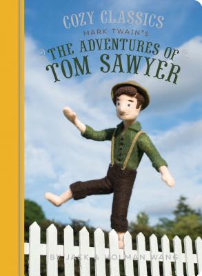 Cozy Classics: The Adventures of Tom Sawyer - Wang, Jack, and Wang, Holman