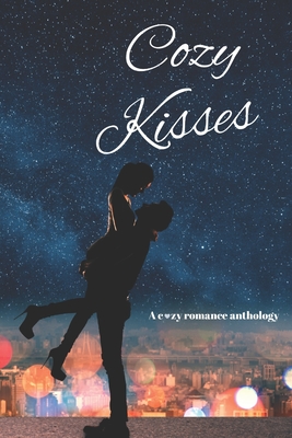 Cozy Kisses: A romantic anthology - Sheppard, Donise, and Mull, V, and Hunter, Valerie