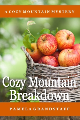 Cozy Mountain Breakdown - Grandstaff, Pamela