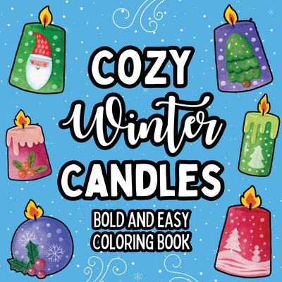 Cozy Winter Candles: Bold and Easy Coloring Book - Wintersberger