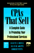 Cpas That Sell: A Complete Guide to Promoting Your Professional Services - Aquila, August J, and Pitts, Robert, and Koltin, Allan D