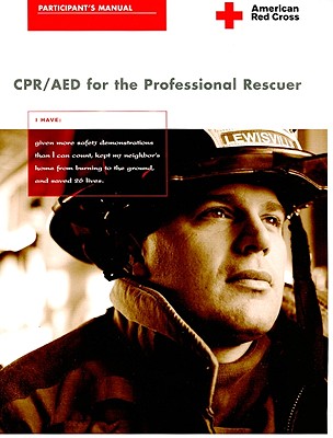 CPR/AED for the Professional Rescuer Participant's Manual - American Red Cross (Creator)