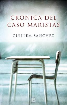 Crnica del Caso Maristas - Sanchez, Guillem