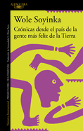 Crnicas Desde El Pas de la Gente Ms Feliz de la Tierra / Chronicles from the Land of the Happiest People on Earth