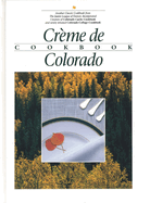 Cr?me de Colorado: Celebrating Twenty Five Years of Culinary Artistry