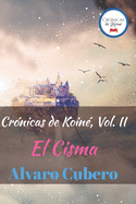 Cr?nicas de Koin?, Vol. II: El Cisma