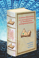 Cr?tica literaria con procedimientos de estil?stica computacional