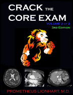 Crack the Core Exam - Volume 2: Strategy Guide and Comprehensive Study Manual