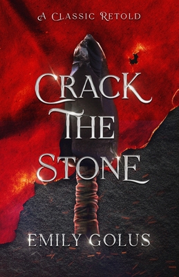 Crack the Stone: A Retelling of Les Misrables - Golus, Emily